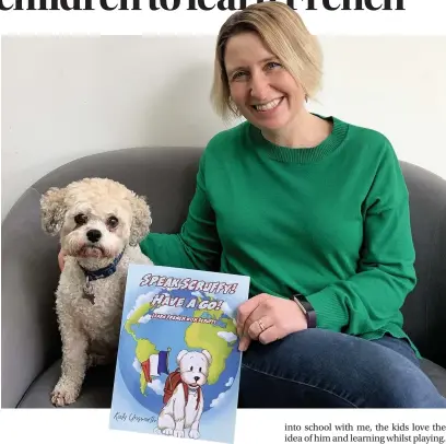  ?? Katy Unsworth ?? Katey Unsworth with her dog Scruffy and the French book he has inspired
Join the debate and stay up to date by following us on Facebook @Gloslive online