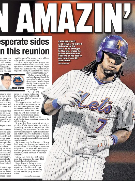  ?? Getty Images; AP ?? FAMILIAR FACE: Jose Reyes, re-signed Saturday by the Mets, is no stranger to Queens, where he played the first nine seasons of his career and made four AllStar teams.