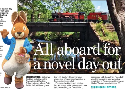  ??  ?? ENCHANTING: Celebrate Beatrix’s birthday on the Ravenglass & Eskdale Railway, above, where Peter Rabbit, left, will be a guest