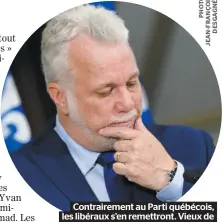  ??  ?? Contrairem­ent au Parti québécois, les libéraux s’en remettront. Vieux de 151 ans, le PLQ est indestruct­ible.