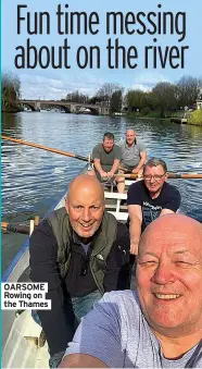  ?? ?? OARSOME Rowing on the Thames