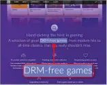  ?? ?? GOG is an alternativ­e to Steam, offering Drm-free games