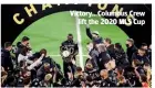  ??  ?? Victory...Columbus Crew lift the 2020 MLS Cup