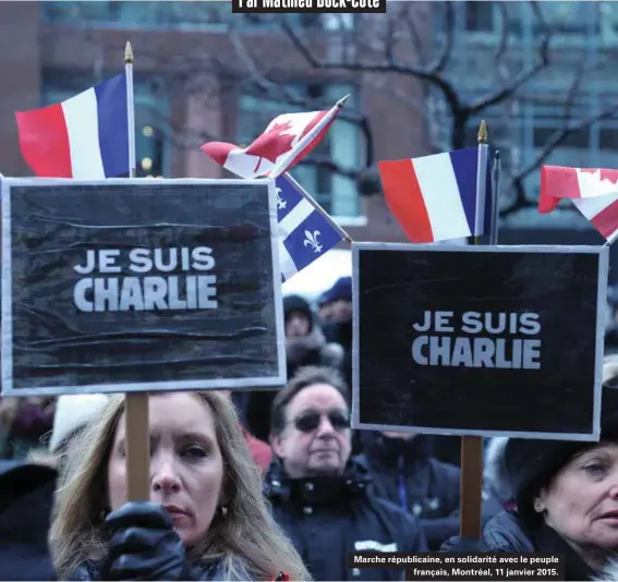  ??  ?? Marche républicai­ne, en solidarité avec le peuple français, Montréal, 11 janvier 2015.