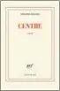  ??  ?? Centre
★★★ 1/2 Philippe Sollers, Gallimard, Paris, 2018, 128 pages