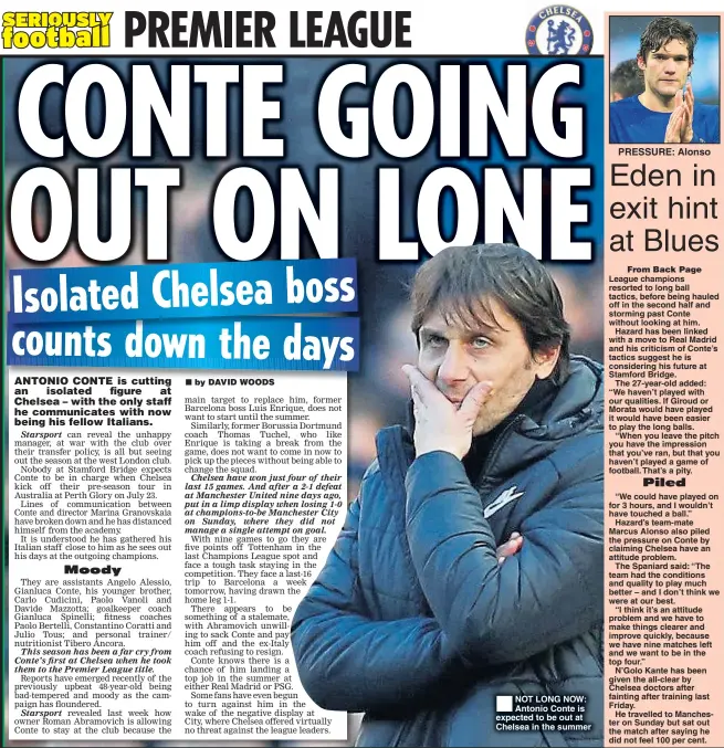  ??  ?? NOT LONG NOW: Antonio Conte is expected to be out at Chelsea in the summer PRESSURE: Alonso