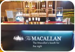  ??  ?? The Macallan’s booth for the night