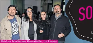  ?? ?? Mario Loera, Karina Manríquez, Alejandra Ordóñez y Luis Armendáriz