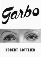  ?? ?? “Garbo” by Robert Gottlieb (Farrar, Straus and Giroux, $40)