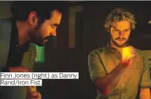  ??  ?? Finn Jones (right) as Danny Rand/Iron Fist.