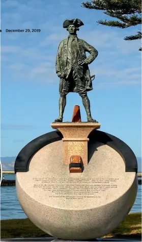  ??  ?? December 29, 2019
A statue of Captain Cook in Gisborne in the beautiful Hawke’s Bay.