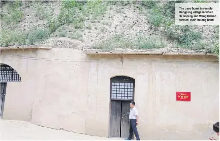  ??  ?? The cave home in remote Kangping village in which Xi Jinping and Wang Qishan formed their lifelong bond.