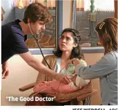  ?? JEFF WEDDELL, ABC ?? ‘The Good Doctor’