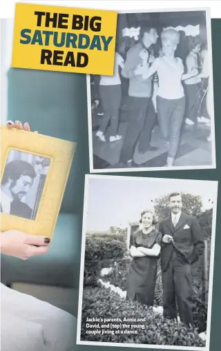  ??  ?? Jackie’s parents, Annie and David, and (top) the young couple jiving at a dance
Xxxx yyyy