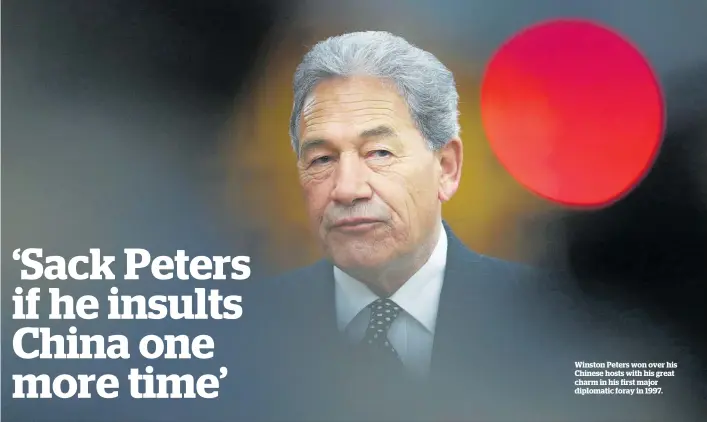  ??  ?? Winston Peters won over his Chinese hosts with his great charm in his first major diplomatic foray in 1997.