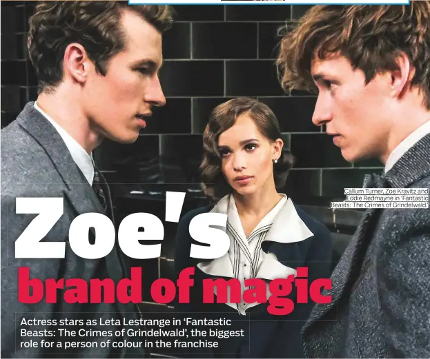  ??  ?? Callum Turner, Zoe Kravitz and Eddie Redmayne in ‘Fantastic Beasts: The Crimes of Grindelwal­d.’