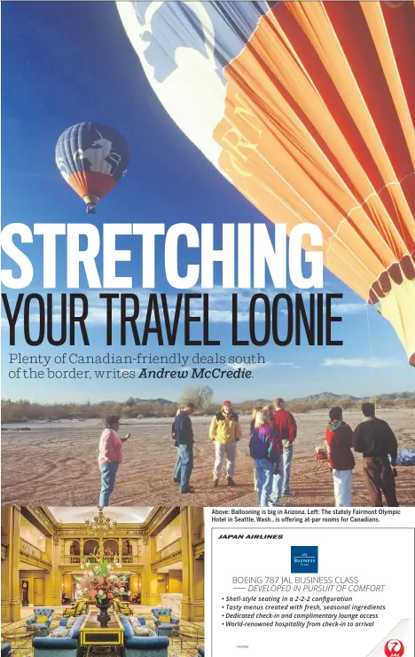  ??  ?? FAIRMONT Above: Ballooning is big in Arizona. Left: The stately Fairmont Olympic Hotel in Seattle, Wash., is offering at-par rooms for Canadians.