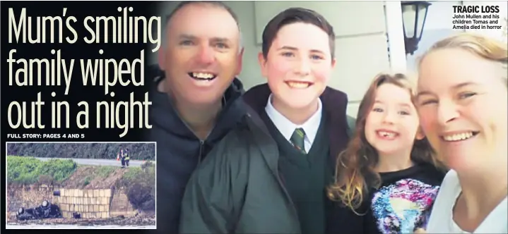  ??  ?? TRAGIC LOSS John Mullen and his children Tomas and Amelia died in horror