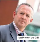  ??  ?? Ian Price of the CBI