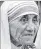  ??  ?? Mother Teresa