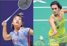  ?? AFP ?? Nozomi Okuhara (left) and PV Sindhu featured in an epic final at last year’s World Championsh­ips in Glasgow with the Japanese emerging triumphant.