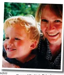  ?? ?? Changed life: Lizzie Pickering with her beloved son Harry