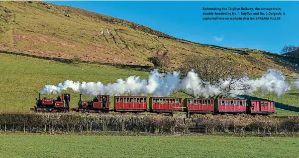  ?? BARBARA FULLER ?? Epitomisin­g the Talyllyn Railway, the vintage train, double-headed by No. 1 Talyllyn and No. 2 Dolgoch, is captured here on a photo charter.