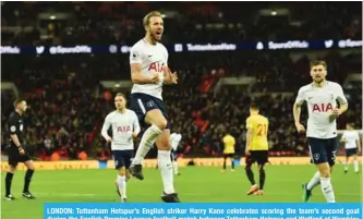  ?? AFP ?? LONDON: Tottenham Hotspur’s English striker Harry Kane celebrates scoring the team’s second goal during the English Premier League football match between Tottenham Hotspur and Watford at Wembley Stadium in London, on Monday. —