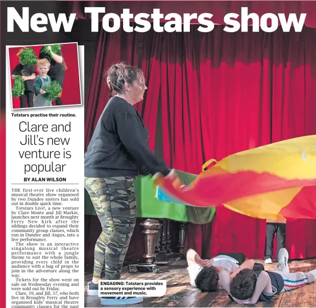  ?? ?? ENGAGING: Totstars provides a sensory experience with movement and music.