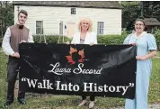  ?? RICHARD HUTTON METROLAND ?? Jared Shawcross, left, at the Laura Secord Homestead, Caroline McCormick, centre, and homestead tour guide Adeline Misasi.