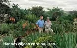  ??  ?? Hannes Viljoen en sy pa, Jaap.