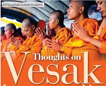  ?? (AFP) ?? Buddhism is a profound and comprehens­ive teachings of how to develop morality, concentrat­ion and wisdom