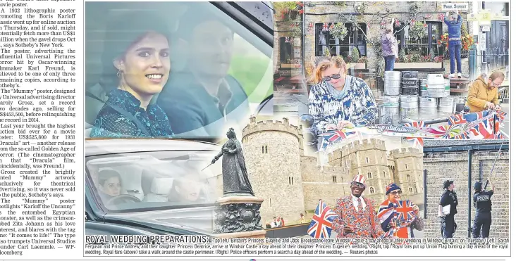  ??  ?? Ferguson and Prince Andrew, and their daughter Princess Beatrice, arrive at Windsor Castle a day ahead of their daughter Princess Eugenie’s wedding. (Right, top) Royal fans put up Union Flag bunting a day ahead of the royal