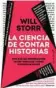  ?? ?? ★★★★★ «La ciencia de contar historias»
William Storr CAPITÁN SWING 256 páginas, 18,50 euros