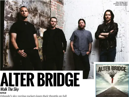  ??  ?? alter Bridge have cornered the modern
arena rock market