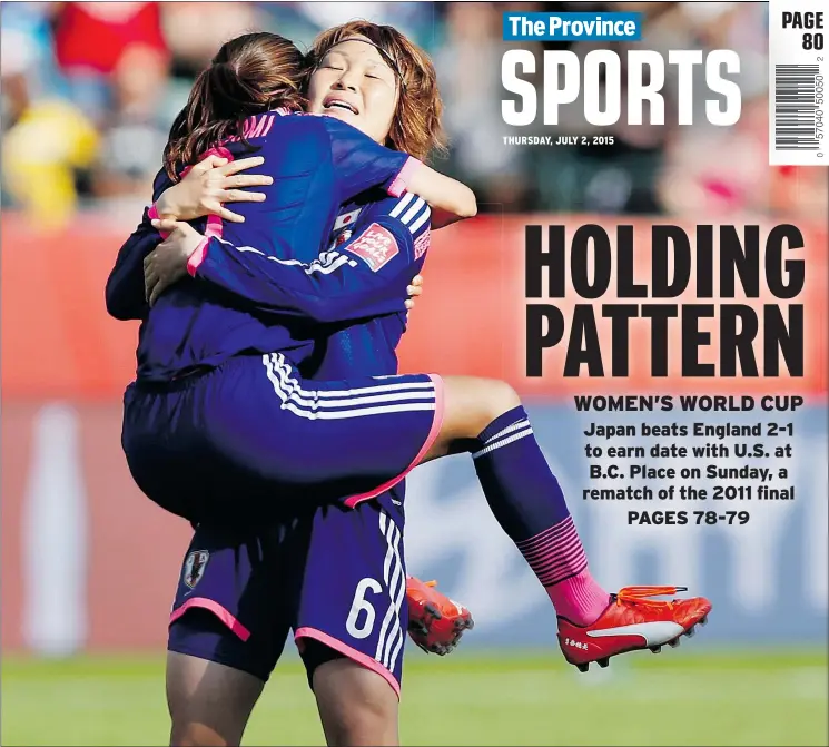  ?? — THE CANADIAN PRESS ?? Japan’s Nahomi Kawasumi, left, jumps into the arms of Mizuho Sakaguchi after beating England 2-1 in Edmonton on Wednesday. Laura Bassett’s own goal in the 92nd minute proved to be the heartbreak­er for England. On Tuesday, the U.S. defeated top-ranked...