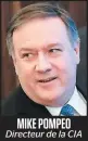  ??  ?? MIKE POMPEO Directeur de la CIA