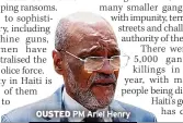  ?? OUSTED ?? PM Ariel Henry