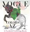  ??  ?? THE VOGUE ALPHABET: It never hurts to brush up on your ABCs. Vogue Colors A To Z: A Fashion Coloring Book comes out April 5, and features 26 American Vogue covers from 1912- 32, as selected and edited by the magazine’s culture editor, Valerie Steiker....