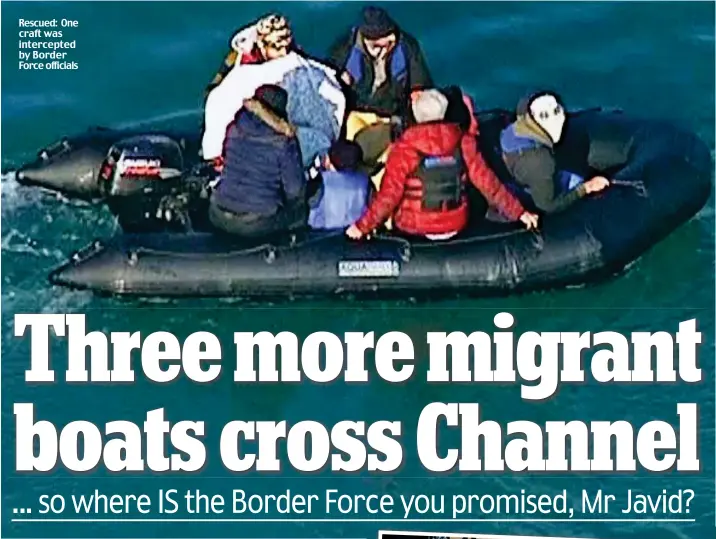  ??  ?? Rescued: One craft was intercepte­d by Border Force officials