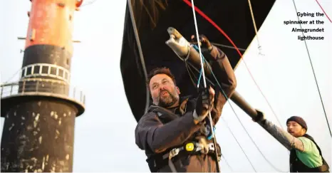  ??  ?? Gybing the spinnaker at the Almagrunde­t lighthouse