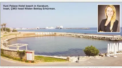  ??  ?? Vuni Palace Hotel beach in Karakum. Inset, ÇMO head Nilden Bektaş Erhürman.