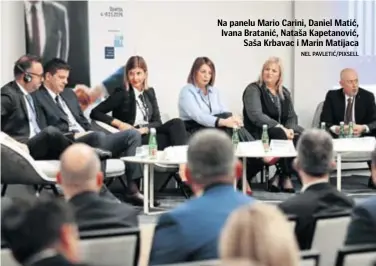  ?? NEL PAVLETIĆ/PIXSELL ?? Na panelu Mario Carini, Daniel Matić, Ivana Bratanić, Nataša Kapetanovi­ć,
Saša Krbavac i Marin Matijaca