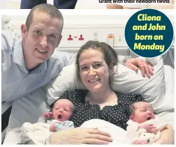  ??  ?? Cliona and John born on Monday