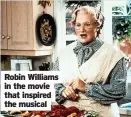  ?? ?? Robin Williams in the movie that inspired the musical
