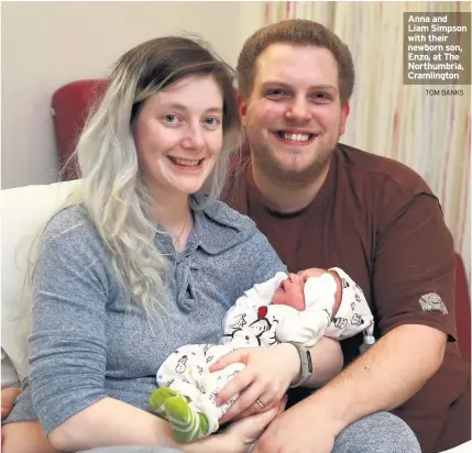  ?? TOM BANKS ?? Anna and Liam Simpson with their newborn son, Enzo, at The Northumbri­a, Cramlingto­n