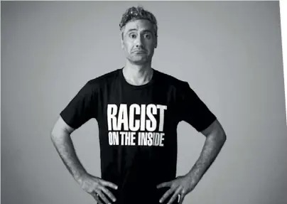  ??  ?? Taika Waititi spoke out against racist jokes last week in the wonderful #GiveNothin­g ToRacism campaign.