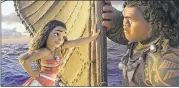  ?? CONTRIBUTE­D BY DISNEY ?? Tenacious teenager Moana recruits a demigod named Maui to help her become a master wayfinder and sail out on a mission to save her people.