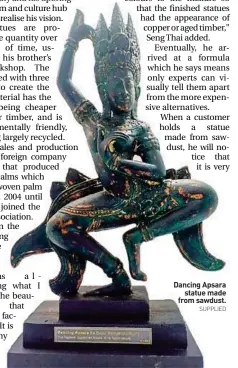  ?? SUPPLIED ?? Dancing Apsara statue made from sawdust.