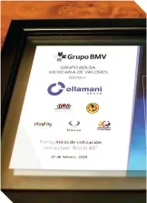  ?? ?? El certificad­o oficial de la empresa Ollamani para cotizar en la BMV.